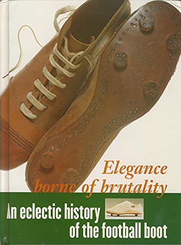 Elegance Borne of Brutality