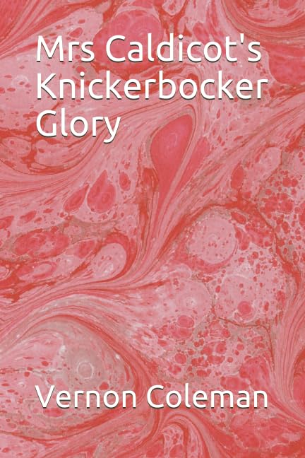 Mrs Caldicot's Knickerbocker Glory