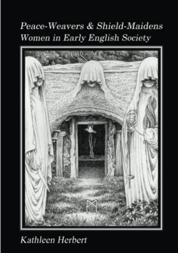 Peace-Weavers and Shield-Maidens