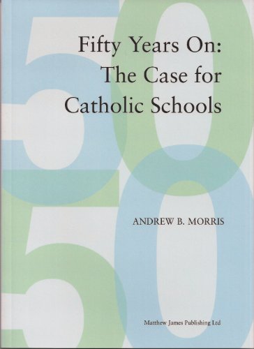 50 Years on: The Case for Catholic Schools