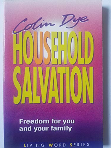 Household Salvation: Freedom for You and Your Family