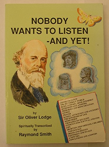 Nobody Wants to Listen - and Yet!