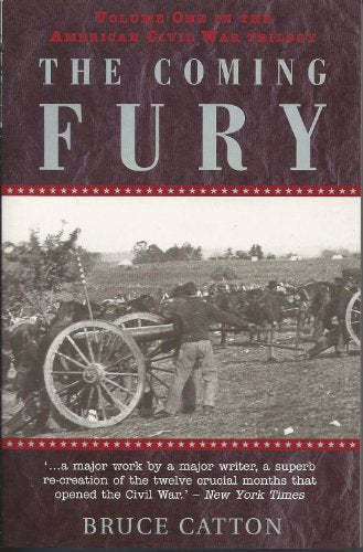 The Coming Fury (The American Civil War Trilogy, Volume 1)