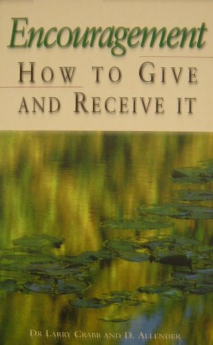 Encouragement: How to Give and Receive it
