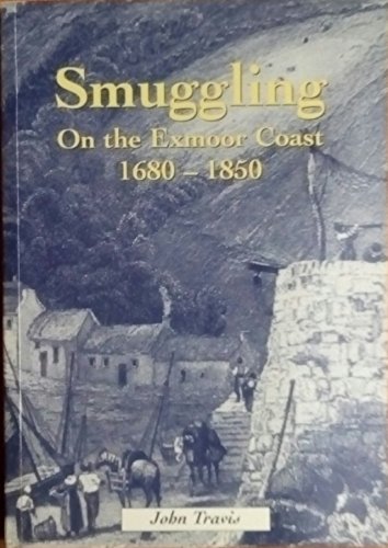 Smuggling on the Exmoor Coast 1680 - 1850