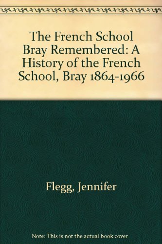 The French School Bray Remembered