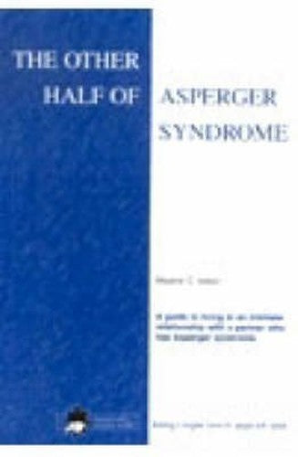 The Other Half of Asperger Syndrome