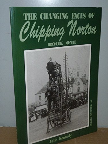 Changing Faces of Chipping Norton