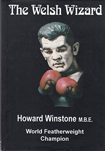 The Welsh Wizard: Howard Winstone