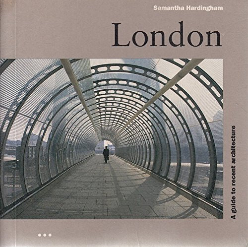 LONDON GUIDE TO RECENT ARCHITECTURE