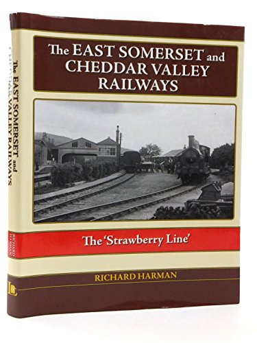 The East Somerset and Cheddar Valley Railways