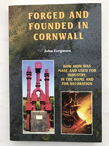 Forged and Founded in Cornwall