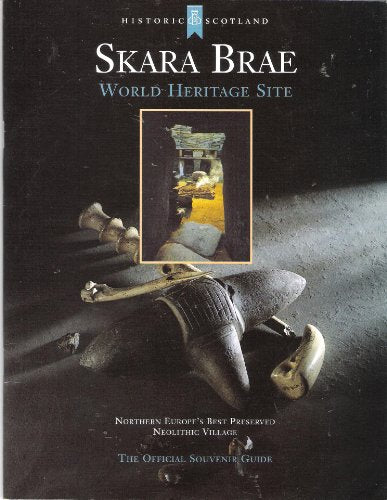 Skara Brae : Northern Europe's Best Preserved Neolithic Village