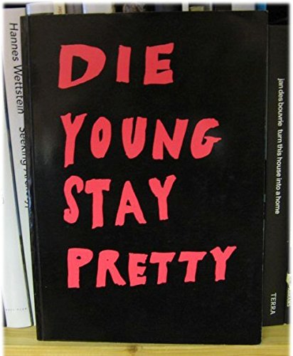 Die Young and Stay Pretty