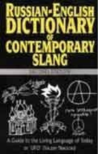 A Russian-English Dictionary of Contemporary Slang
