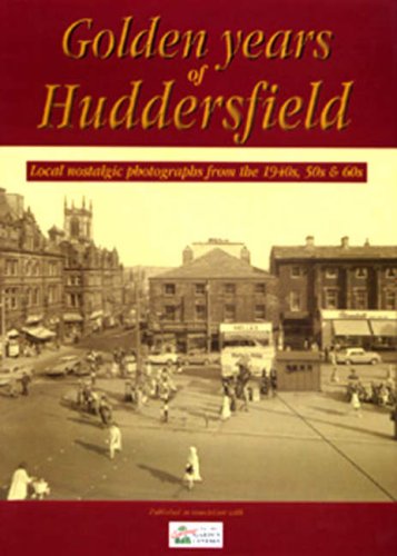 Golden Years of Huddersfield
