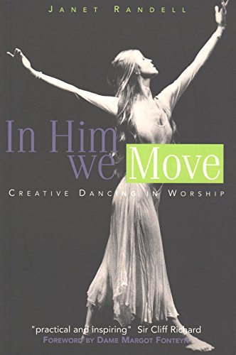 In Him We Move: Creative Dancing In Worship