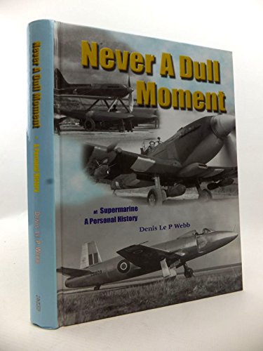 Never a dull moment at Supermarine: a personal history