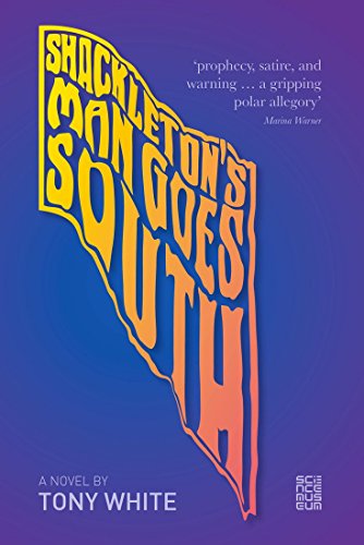 Shackleton's Man Goes South Paperback Tony White