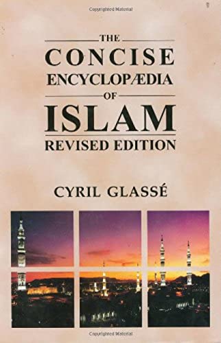 The Concise Encyclopaedia of Islam