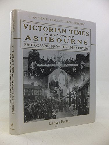Victorian Times in and Around Ashbourne
