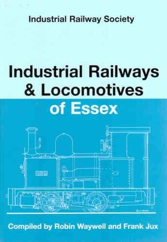 Industrial Railways and Locomotives of Essex