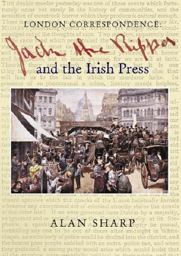 Jack the Ripper and the Irish Press