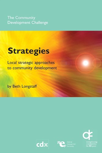 The Community Development Challenge: Strategies - Local Strategic Approaches to Community Development
