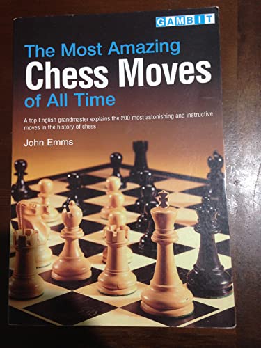 The Most Amazing Chess Moves of All Time