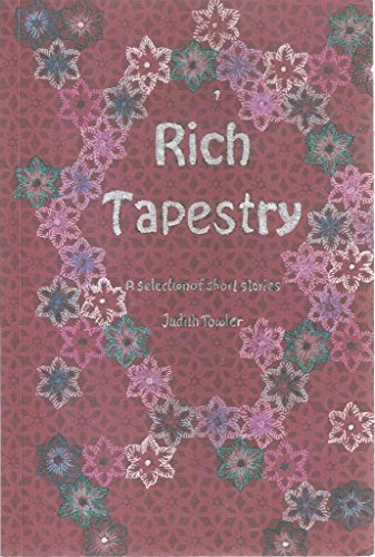 Rich Tapestry: a Collection of Short Stories