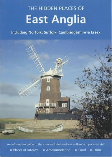 The Hidden Places of East Anglia