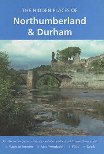 The Hidden Places of Northumberland and Durham