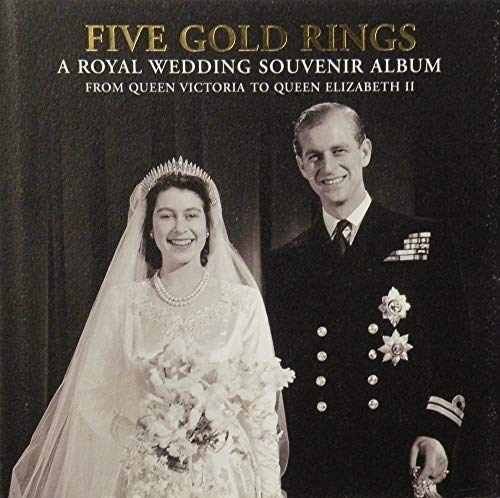 Five Gold Rings: A Royal Wedding Souvenir Album