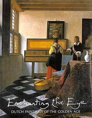 Enchanting the Eye: Dutch Paintings o