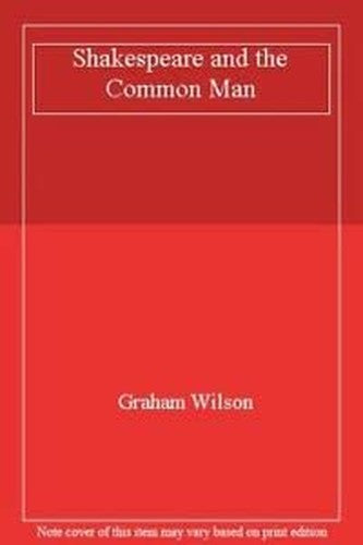 Shakespeare and the Common Man