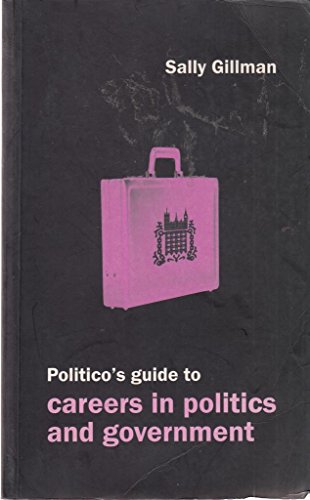 Politico's Guide to Careers in Politics and Government