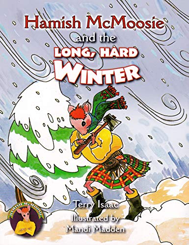 Hamish McMoosie and the Long, Hard Winter