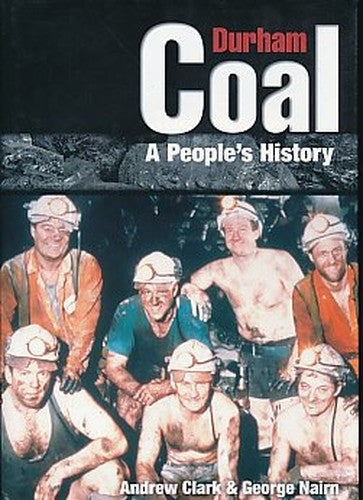 Durham Coal: a People's History