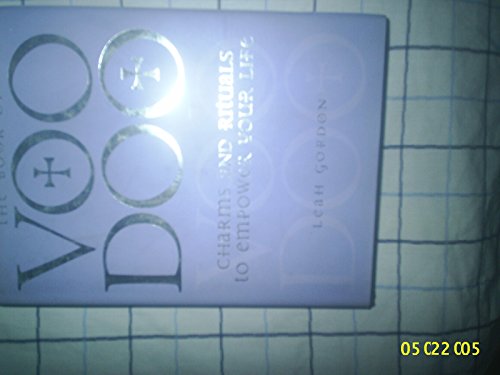 VOO DOO VOODOO CHARMS AND RITUALS TO EMPOWER YOUR LIFE