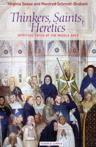 Thinkers, Saints, Heretics