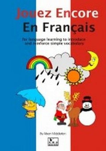 Jouez Encore En Français - Photocopiable Activity Book For Basic Language Learning