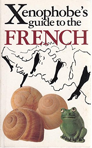 The Xenophobe's Guide to the French