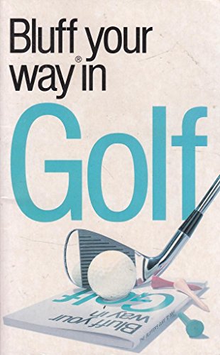 The Bluffer's Guide to Golf