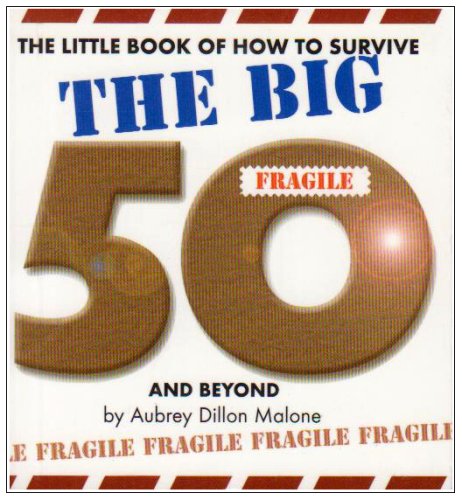 The Little Book of How to Survive the Big 50