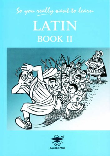 So You Really Want to Learn Latin Book II