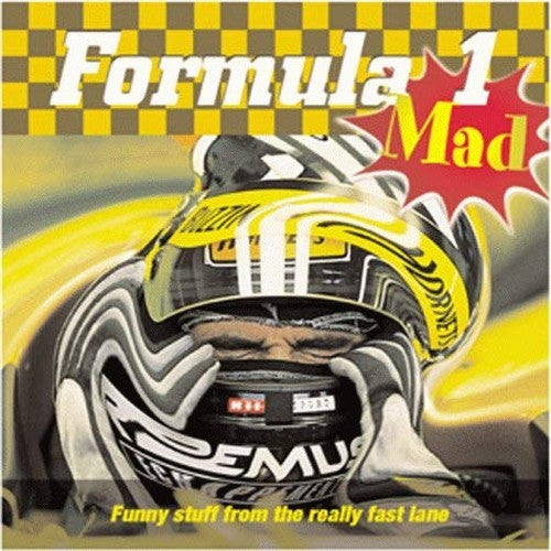 Formula 1 Mad: Funny Stuff from the fast Lane