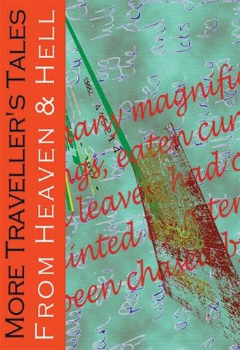 More Traveller's Tales from Heaven & Hell