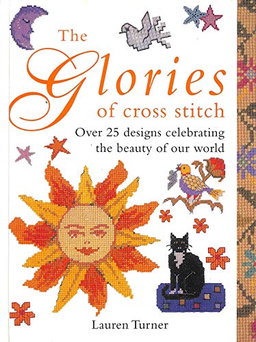 The Glories of Cross Stitch