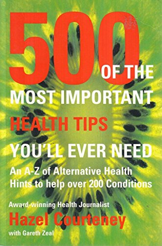 500 of the Most Important Health Tips You'll Ever Need