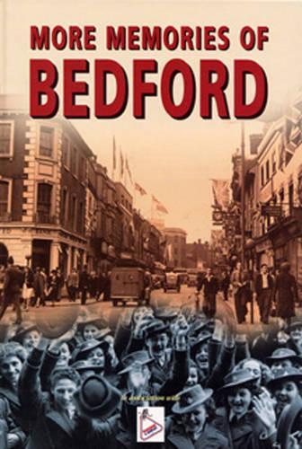 More Memories of Bedford